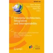 Enterprise Architecture, Integration and Interoperability : IFIP TC 5 International Conference, EAI2N 2010, Held as Part of WCC 2010, Brisbane, Australia, September 20-23, 2010, Proceedings
