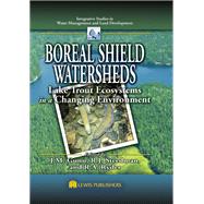 Boreal Shield Watersheds: Lake Trout Ecosystems in a Changing Environment