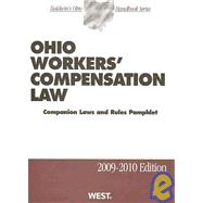 Ohio Workers' Compensation Law 2009-2010: Companion Laws and Rules Pamphlet