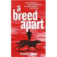 A Breed Apart A Novel