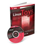 Linux<sup>®</sup> Toys: 13 Cool Projects for Home, Office and Entertainment