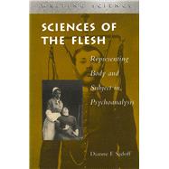 Sciences of the Flesh