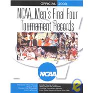 Ncaa Men's Final Four Tournament Records: Official 2003