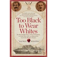 Too Black to Wear Whites