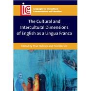 The Cultural and Intercultural Dimensions of English As a Lingua Franca