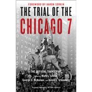 The Trial of the Chicago 7: The Official Transcript