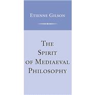 The Spirit of Mediaeval Philosophy
