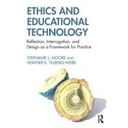 Ethics for Educational Technology and Instructional Design: An Applied Introduction