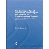 The Coming of Age of Information Technologies and the Path of Transformational Growth: A long run perspective on the late 2000s recession