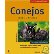 Conejos Sanos Y Felices / Healthy, Happy Rabbits