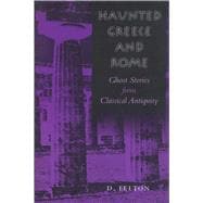 Haunted Greece and Rome : Ghost Stories from Classical Antiquity