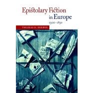 Epistolary Fiction in Europe, 1500â€“1850