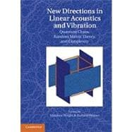 New Directions in Linear Acoustics and Vibration: Quantum Chaos, Random Matrix Theory and Complexity