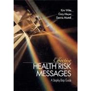 Effective Health Risk Messages : A Step-by-Step Guide