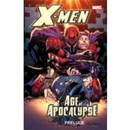 X-Men Age of Apocalypse Prelude