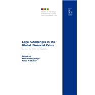 Legal Challenges in the Global Financial Crisis Bail-outs, the Euro and Regulation