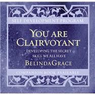 You Are Clairvoyant CD; Developing the Secret Skill We All Have