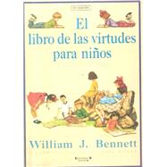 El Libro de las Virtudes Para Ninos / The Children's Book of Virtues