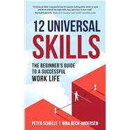 Kindle Book: 12 Universal Skills: The Beginner's Guide to a Successful Work Life B0BK6WTVS3