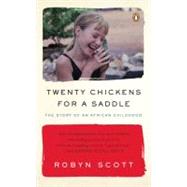 Twenty Chickens for a Saddle The Story of an African Childhood