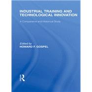 Industrial Training and Technological  Innovation: A Comparative and Historical Study