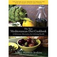 The New Mediterranean Diet Cookbook A Delicious Alternative for Lifelong Health
