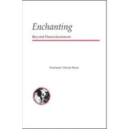 Enchanting : Beyond Disenchantment