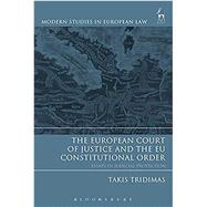 The European Court of Justice and the EU Constitutional Order Essays in Judicial Protection