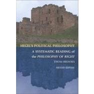 Hegel's Political Philosophy A Systematic Reading of the Philosophy of Right