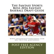 The Fantasy Sports Boss 2016 Fantasy Baseball Draft Guide