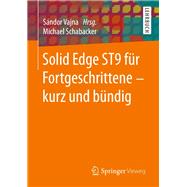 Solid Edge St9 Für Fortgeschrittene ? Kurz Und Bündig