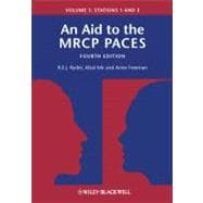 An Aid to the MRCP PACES, Volume 1 Stations 1 and 3