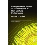 Entrepreneurial Teams as Determinants of of New Venture Performance