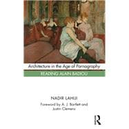 Architecture in the Age of Pornography