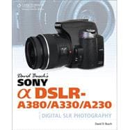 David Busch's Sony Alpha DSLR-A380/A330/A230 Guide to Digital SLR Photography book cover, ISBN 9781435455092