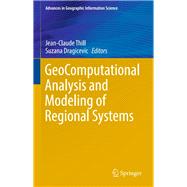 Geocomputational Analysis and Modeling of Regional Systems