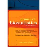 Primer of Biostatistics: Sixth Edition