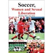 Soccer, Women, Sexual Liberation: Kicking off a New Era