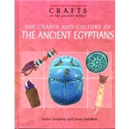 The Crafts and Culture of the Ancient Egyptians
