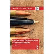 International Organizations and Military Affairs