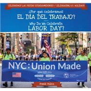 ¿por Qué Celebramos El Día Del Trabajo? / Why Do We Celebrate Labor Day?
