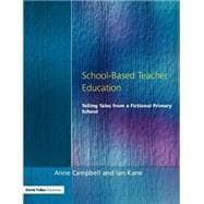 School-Based Teacher Education: Telling Tales from a Fictional Primary School