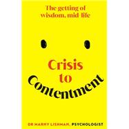 Crisis to Contentment