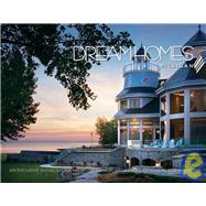 Dream Homes Michigan; An Exclusive Showcase of Michigan's Finest Architects, Designers and Builders