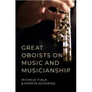 Great Oboists on Music and Musicianship