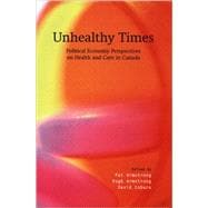 Unhealthy Times Political Economy Perspectives on Health and Care