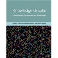 Knowledge Graphs Fundamentals, Techniques, and Applications