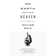 On Earth as It Is in Heaven A Novel