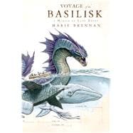 Voyage of the Basilisk A Memoir by Lady Trent