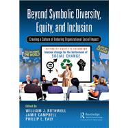 Beyond Symbolic Diversity, Equity, and Inclusion